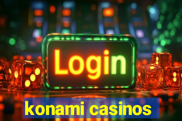 konami casinos