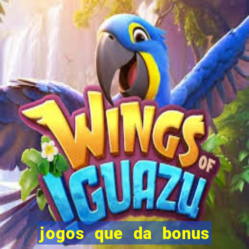 jogos que da bonus sem depósito