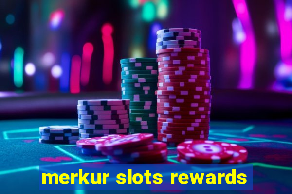 merkur slots rewards