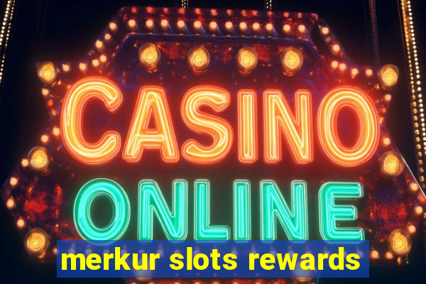 merkur slots rewards