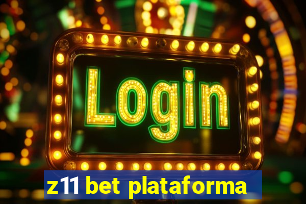 z11 bet plataforma