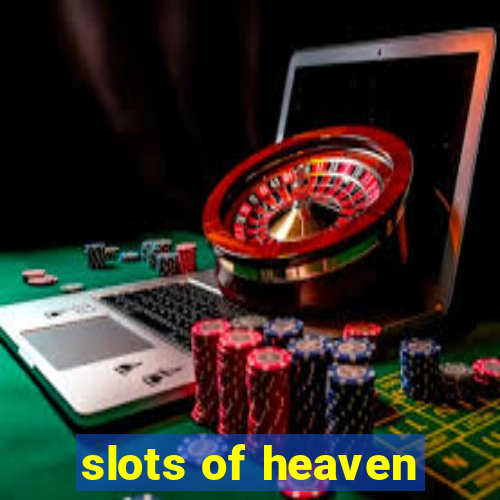 slots of heaven