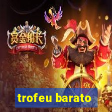 trofeu barato