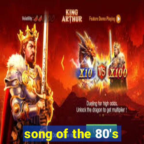 song of the 80's