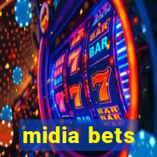 midia bets