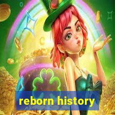 reborn history