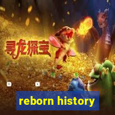 reborn history