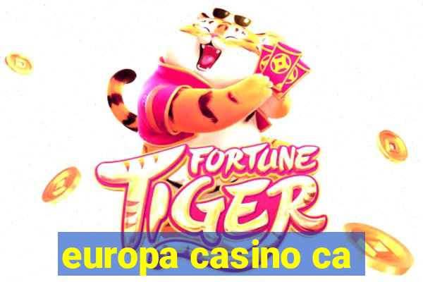 europa casino ca