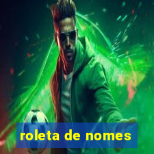 roleta de nomes