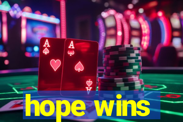 hope wins