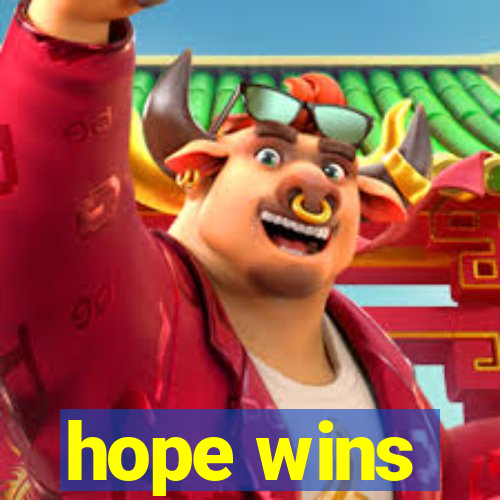 hope wins