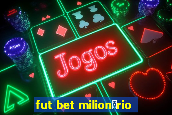 fut bet milion谩rio