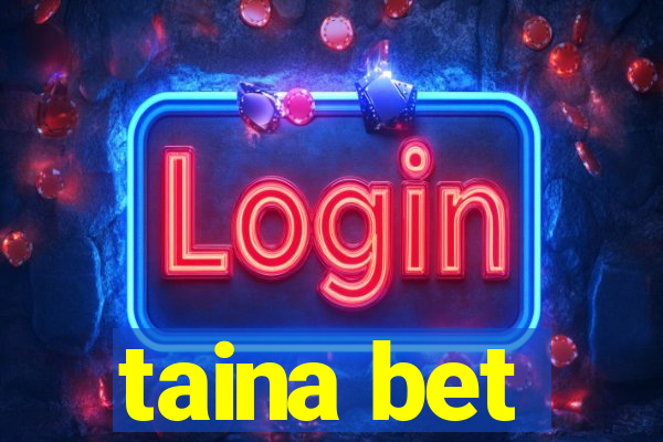 taina bet