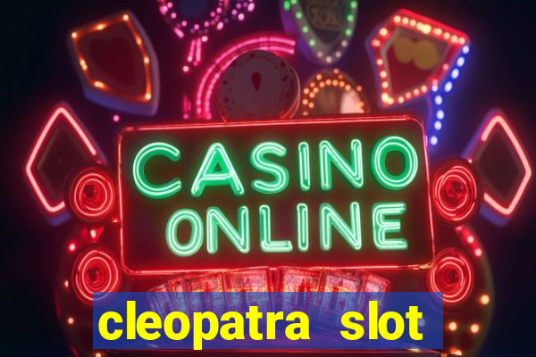 cleopatra slot machine wins