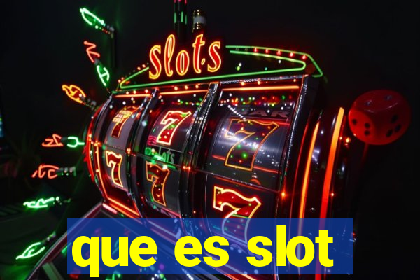 que es slot