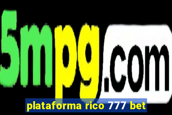 plataforma rico 777 bet