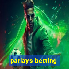 parlays betting