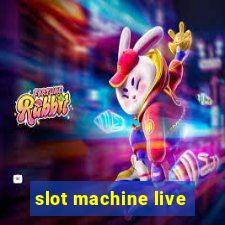 slot machine live