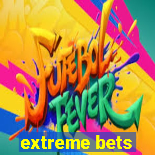 extreme bets