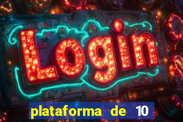 plataforma de 10 reais cassino