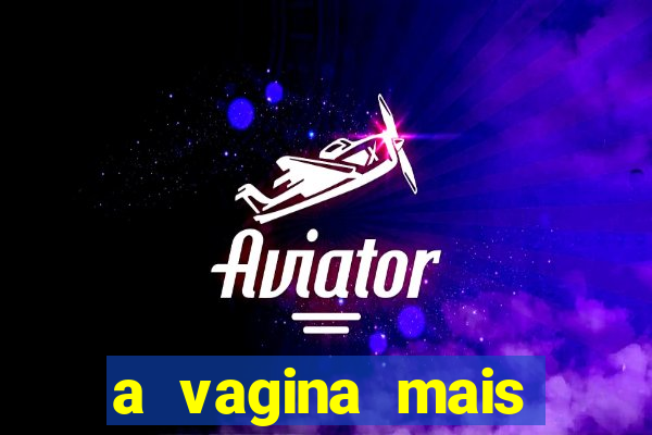 a vagina mais bonita do brasil