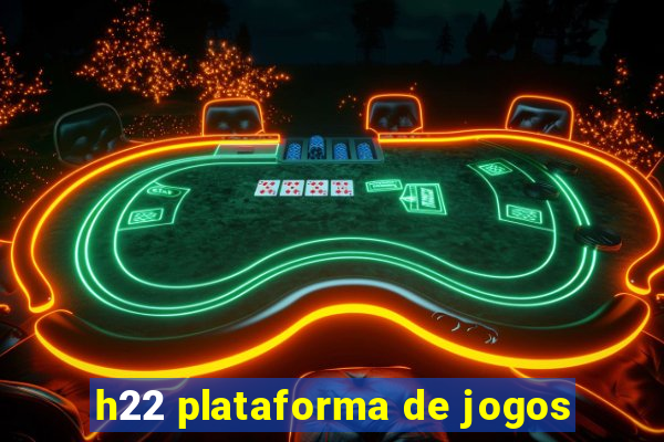 h22 plataforma de jogos