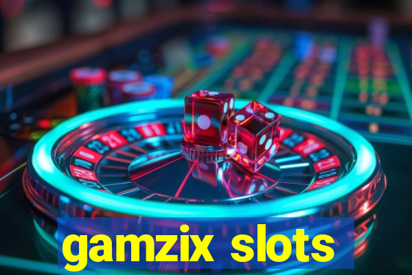 gamzix slots