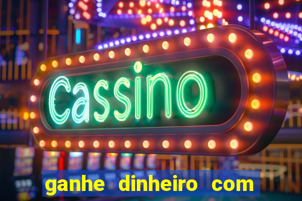 ganhe dinheiro com jogos online