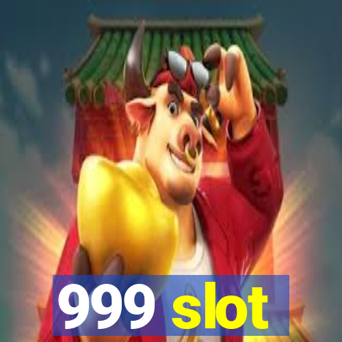 999 slot