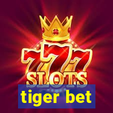 tiger bet