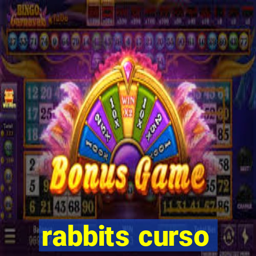 rabbits curso