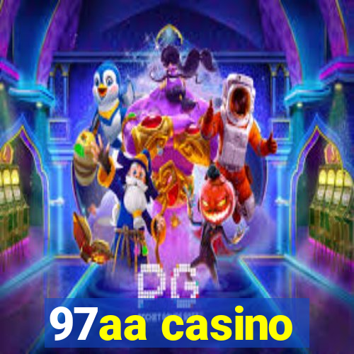 97aa casino