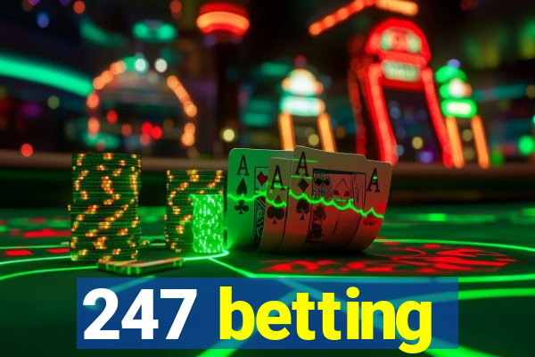 247 betting