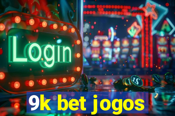 9k bet jogos