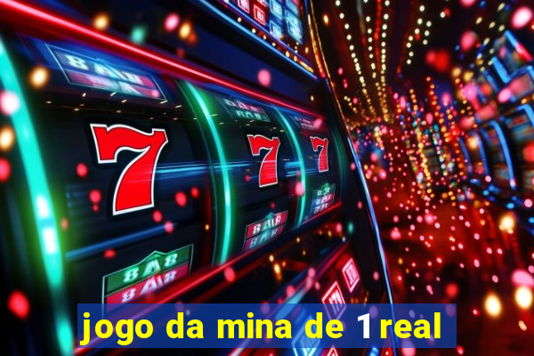 jogo da mina de 1 real