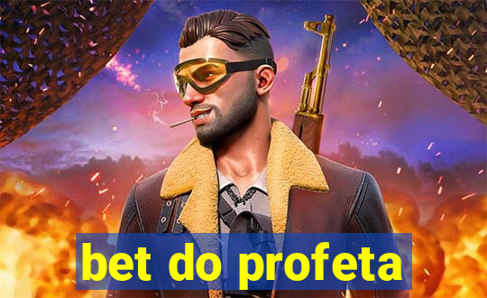 bet do profeta