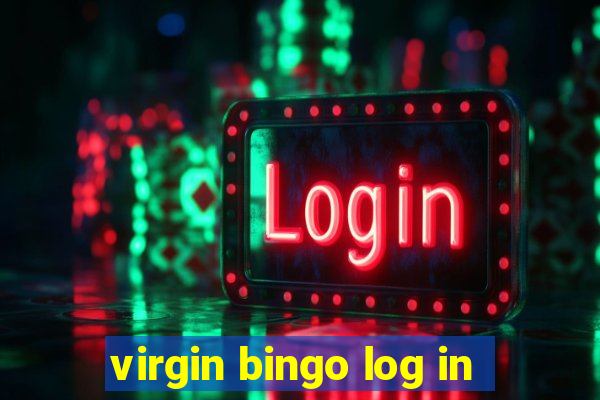 virgin bingo log in