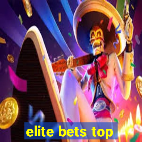 elite bets top