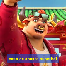 casa de aposta superbet