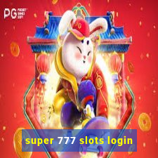 super 777 slots login