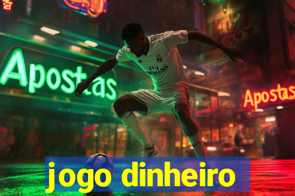 jogo dinheiro