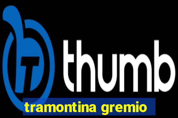 tramontina gremio