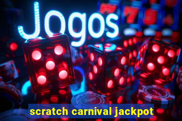 scratch carnival jackpot