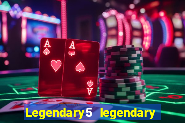 Legendary5 legendary tales legendary tales 3