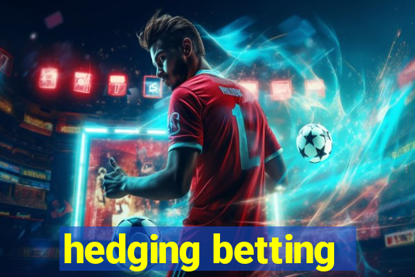 hedging betting