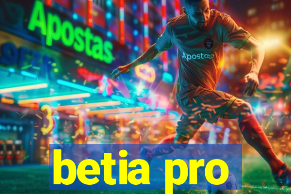 betia pro