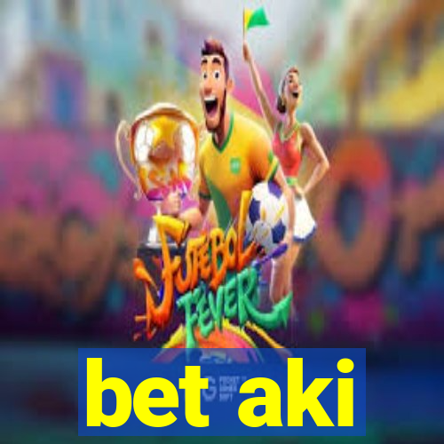 bet aki