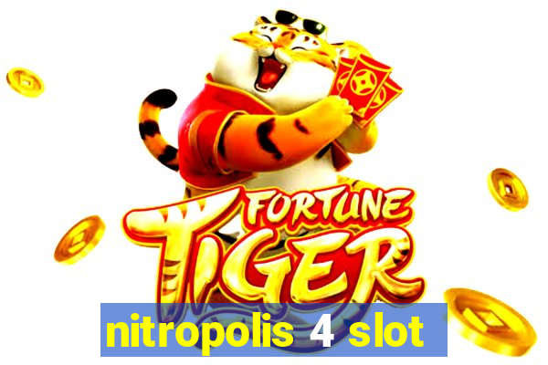 nitropolis 4 slot