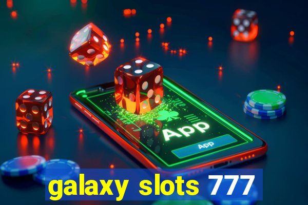 galaxy slots 777