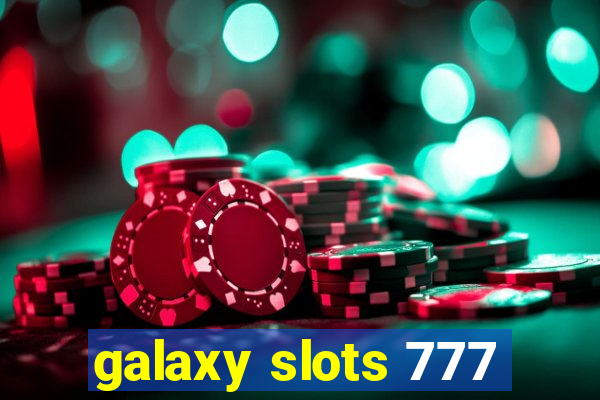 galaxy slots 777